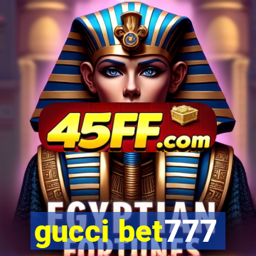 gucci bet777